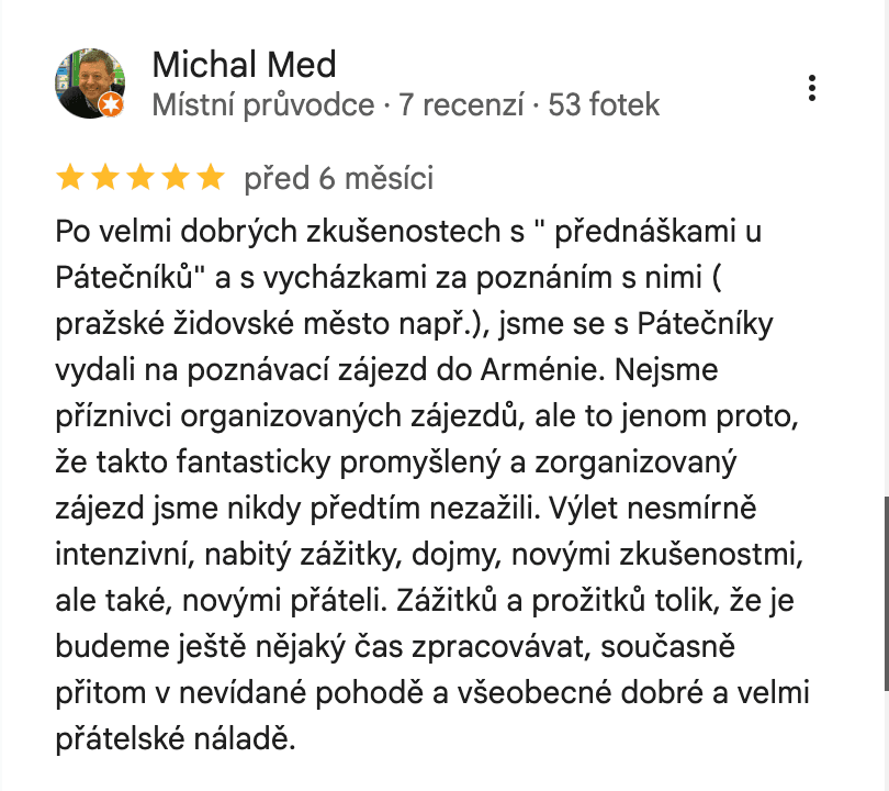 Google recenze s pěti hvězdičkami od Michala Meda o poznávacím zájezdu s Pátečníky do Arménie